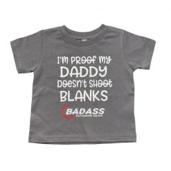 Badass Outdoor Gear Proof My Daddy Doesn't Shoot Blanks CLOTHING